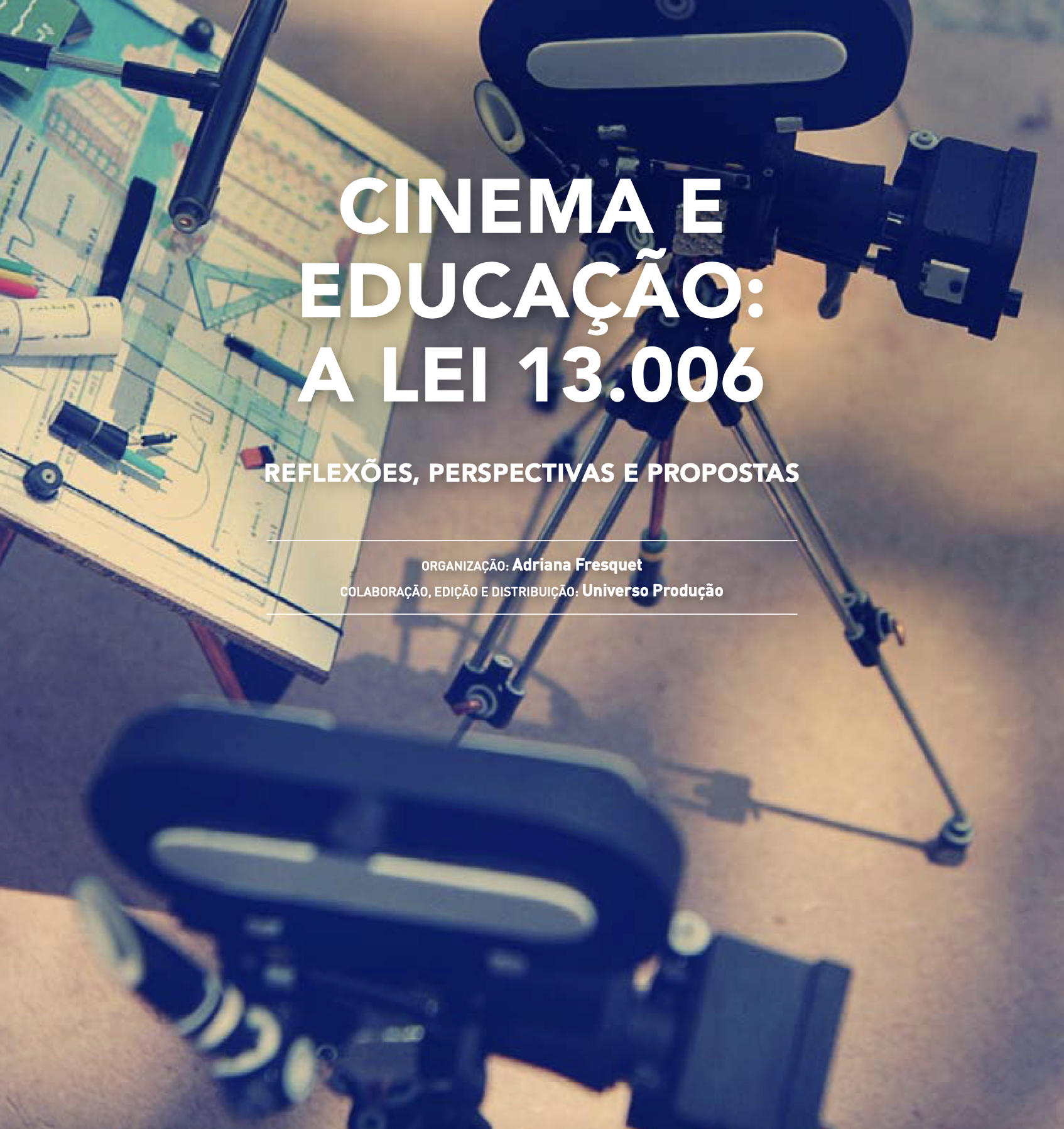 Cinema e Educação. A lei 13006/14. Reflexões, críticas e propostas.